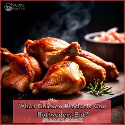 What Chicken Products Can Rottweilers Eat