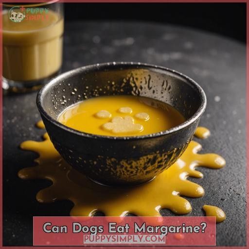 Can Dogs Eat Margarine