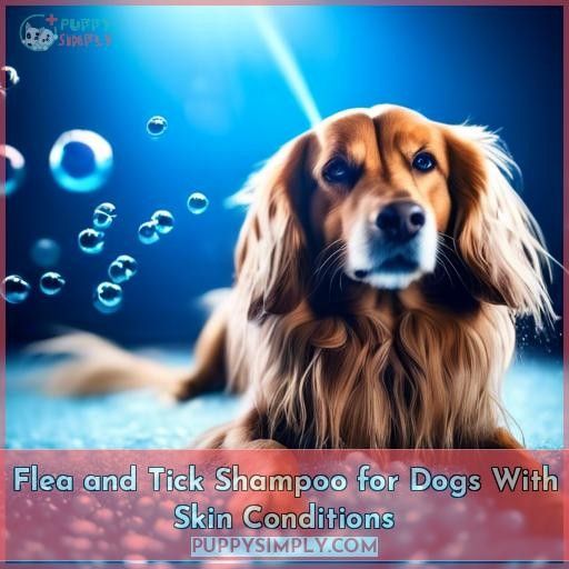 Flea and Tick Shampoo for Dogs With Skin Conditions