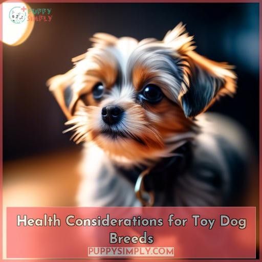 Health Considerations for Toy Dog Breeds