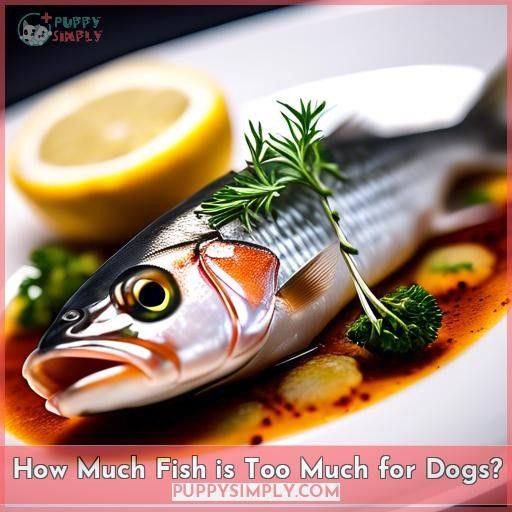 How Much Fish is Too Much for Dogs
