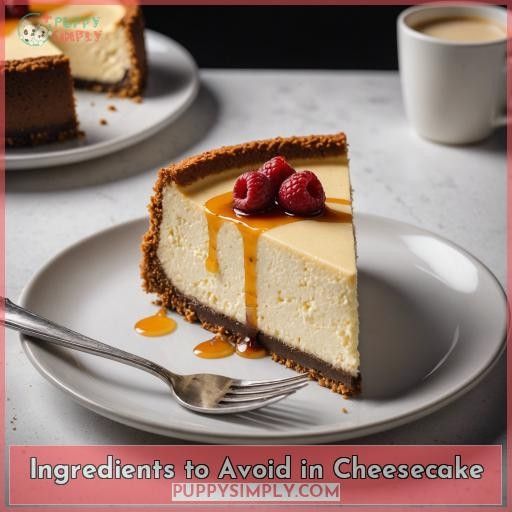 Ingredients to Avoid in Cheesecake