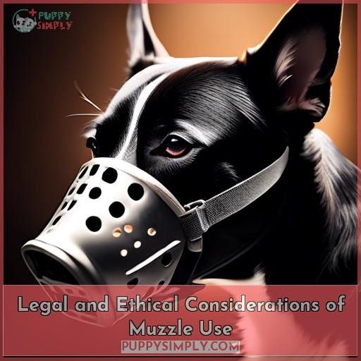 Legal and Ethical Considerations of Muzzle Use