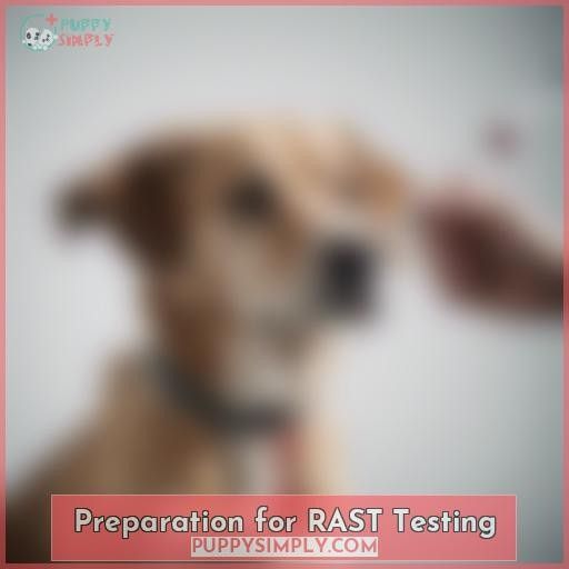 Preparation for RAST Testing