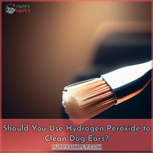 Should You Use Hydrogen Peroxide to Clean Dog Ears