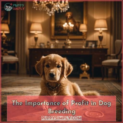 The Importance of Profit in Dog Breeding