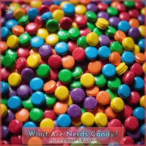 What Are Nerds Candy