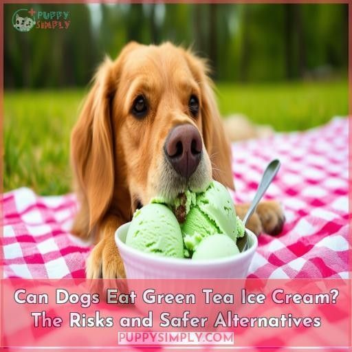 can dogs eat green tea ice cream can dogs eat green tea ice cream