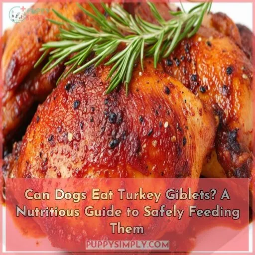 can dogs eat the turkey giblets