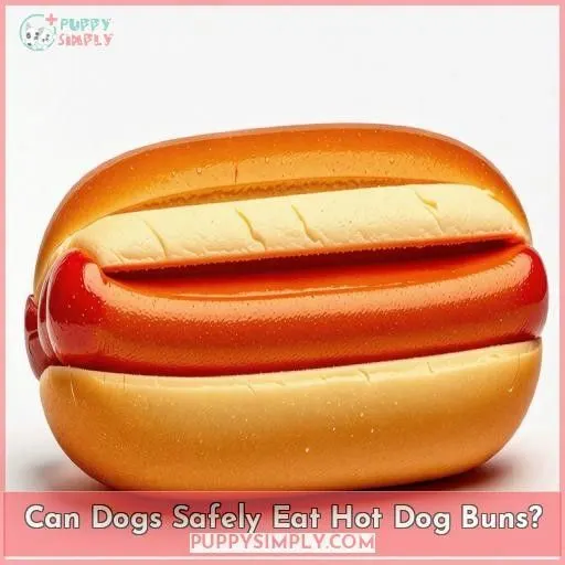 Can Dogs Safely Eat Hot Dog Buns
