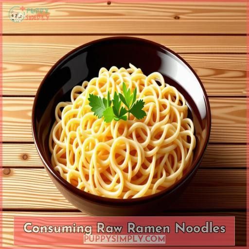 Consuming Raw Ramen Noodles