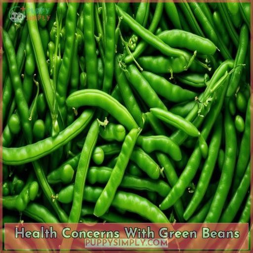 Health Concerns With Green Beans