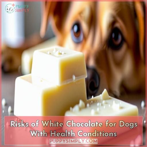 Risks of White Chocolate for Dogs With Health Conditions
