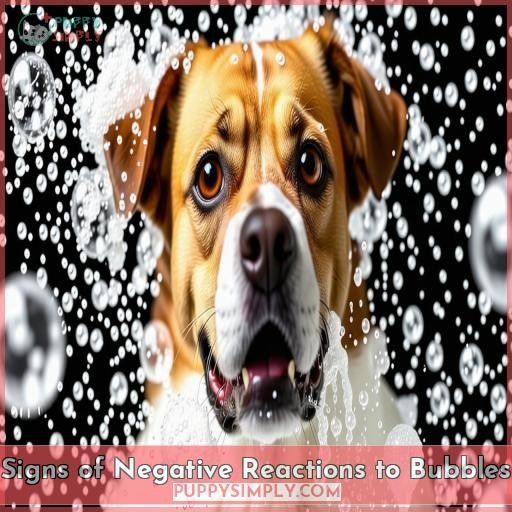 Signs of Negative Reactions to Bubbles