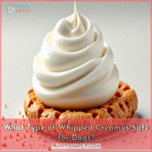 What Type of Whipped Cream is Safe for Dogs