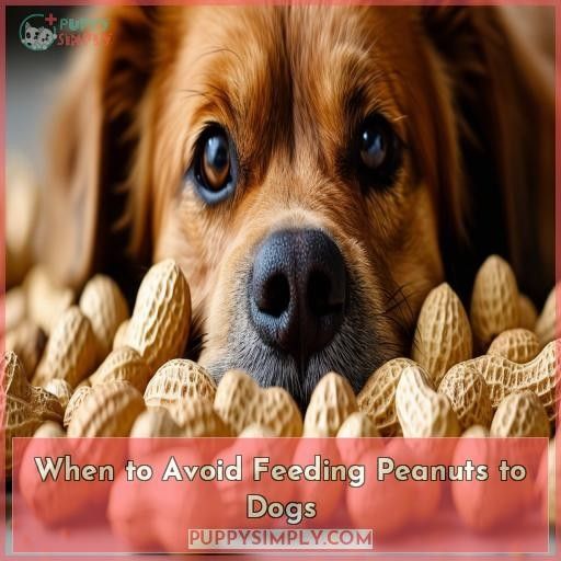 When to Avoid Feeding Peanuts to Dogs
