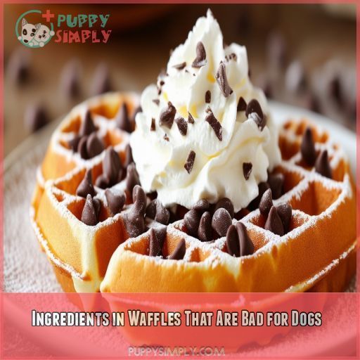 Ingredients in Waffles That Are Bad for Dogs