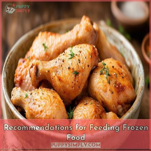 Recommendations for Feeding Frozen Food