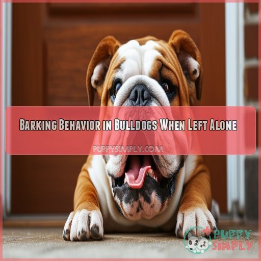 Barking Behavior in Bulldogs When Left Alone