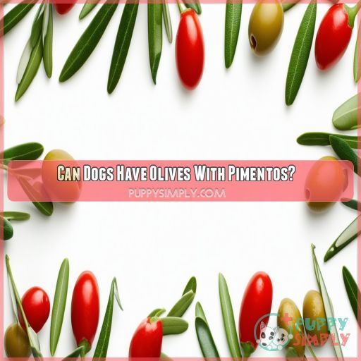 Can Dogs Have Olives With Pimentos