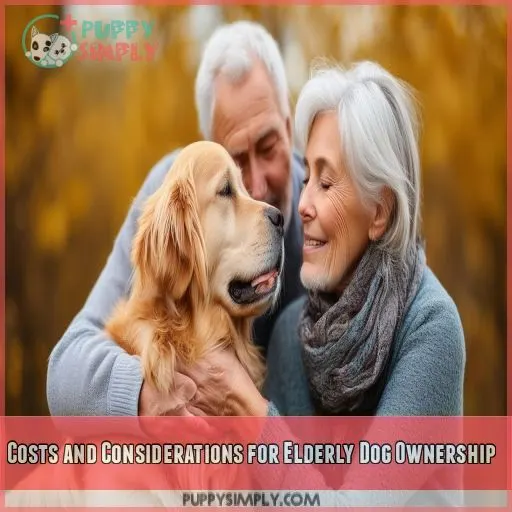 Costs and Considerations for Elderly Dog Ownership