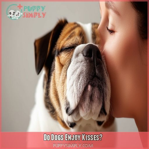 Do Dogs Enjoy Kisses