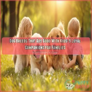 Dog breeds that are good with kids
