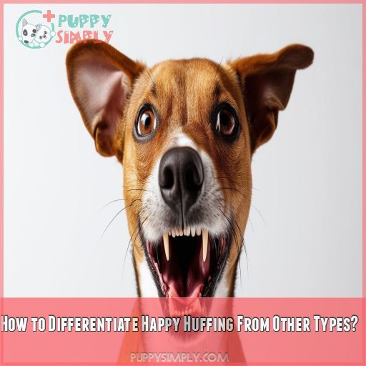 How to Differentiate Happy Huffing From Other Types