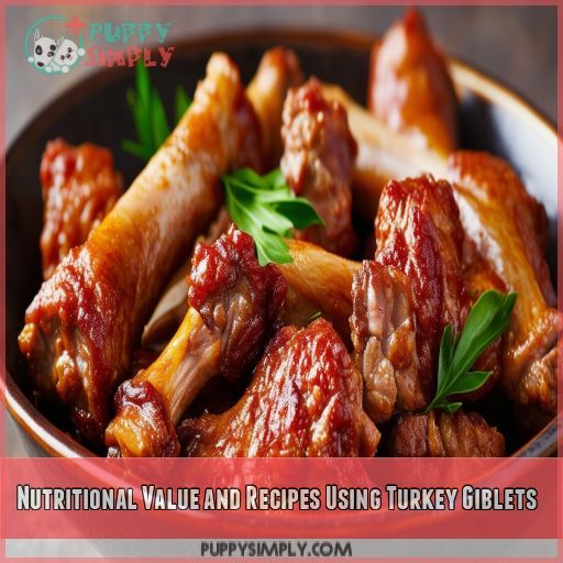 Nutritional Value and Recipes Using Turkey Giblets