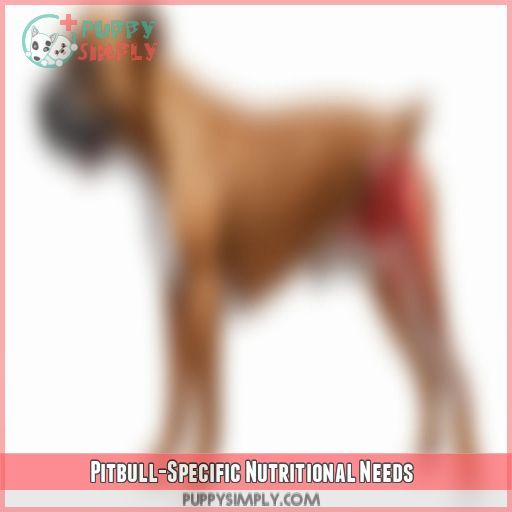 Pitbull-Specific Nutritional Needs