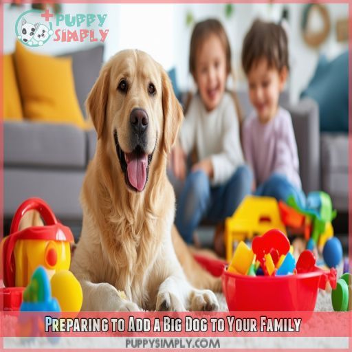 Preparing to Add a Big Dog to Your Family