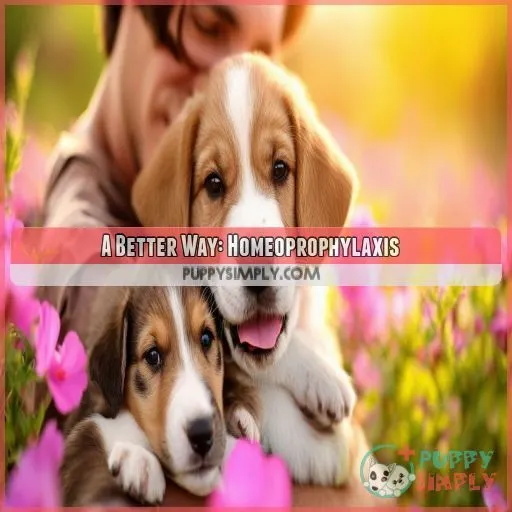 A Better Way: Homeoprophylaxis