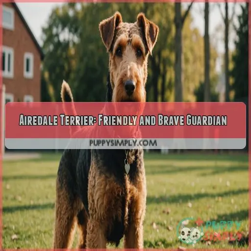 Airedale Terrier: Friendly and Brave Guardian