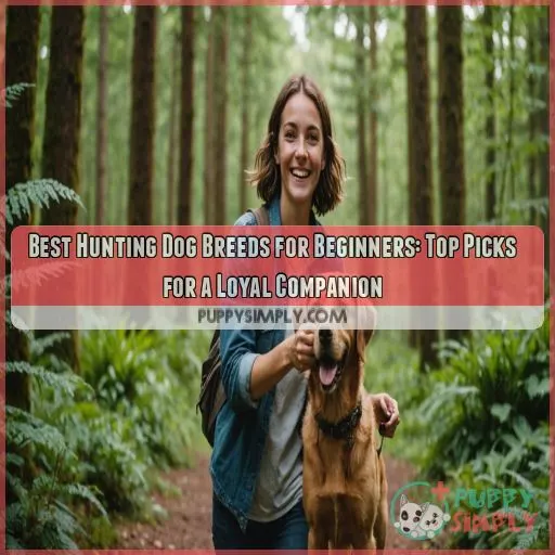 Best hunting dog breeds for beginners