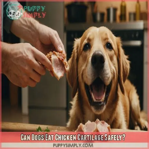 Can Dogs Eat Chicken Cartilage Safely