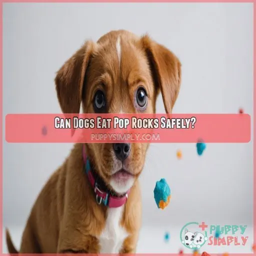 Can Dogs Eat Pop Rocks Safely