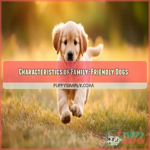 Characteristics of Family-Friendly Dogs