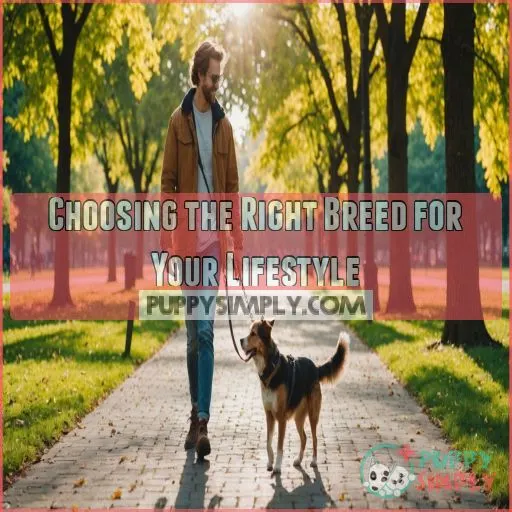 Choosing the Right Breed for Your Lifestyle