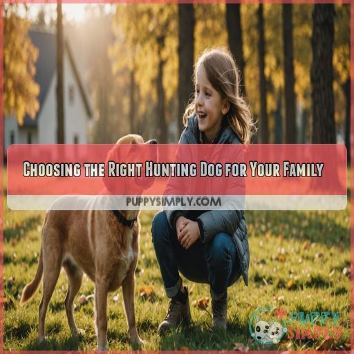 Choosing the Right Hunting Dog for Your Family