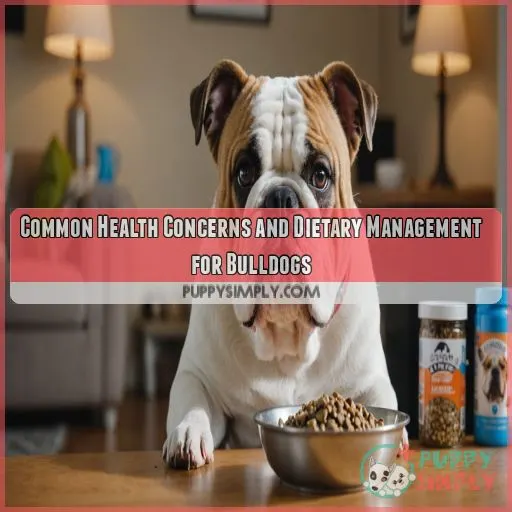 Common Health Concerns and Dietary Management for Bulldogs