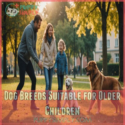 Dog Breeds Suitable for Older Children