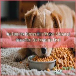 dog food for puppies with worms