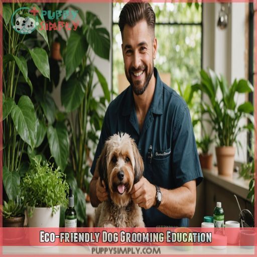 Eco-friendly Dog Grooming Education