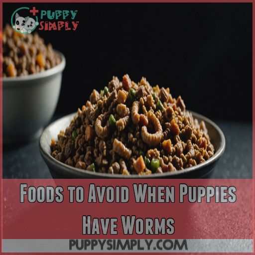 Foods to Avoid When Puppies Have Worms