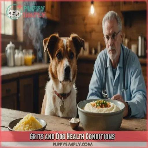 Grits and Dog Health Conditions