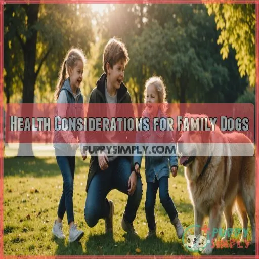 Health Considerations for Family Dogs