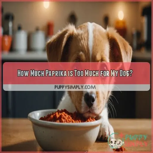 How Much Paprika is Too Much for My Dog