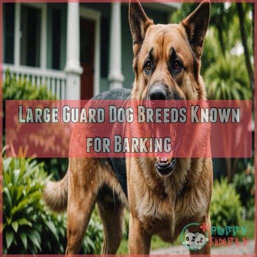 Large Guard Dog Breeds Known for Barking