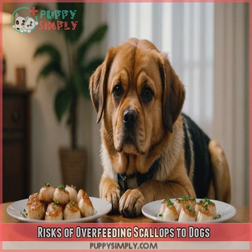 Risks of Overfeeding Scallops to Dogs Risks of Overfeeding Scallops to Dogs