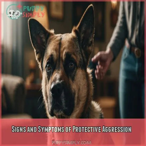 Signs and Symptoms of Protective Aggression